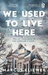 We Used to Live Here - Marcus Kliewer - 9781804995587