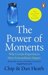The Power of Moments - Chip Heath ; Dan Heath - 9781804995747