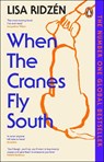 When the Cranes Fly South - Lisa Ridzen - 9781804995808