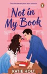 Not in My Book - Katie Holt - 9781804996348