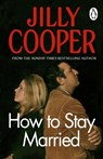 How To Stay Married - Jilly Cooper - 9781804997352