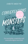 Conversations with Monsters - Charlotte Amelia Poe - 9781805010999