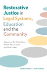 Restorative Justice in Legal Systems, Education and the Community - Dr. Sandra Pavelka ; Anne Seymour - 9781805012511