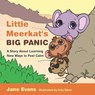 Little Meerkat's Big Panic - Jane Evans - 9781805019107