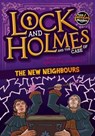 Lock and Holmes: And the Case of the New Neighbours - Rebecca Phillips-Bartlett - 9781805051206