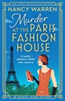 Murder at the Paris Fashion House: A totally addictive 1920s cozy mystery - Nancy Warren - 9781805081111