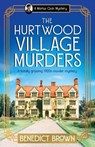 The Hurtwood Village Murders: A Totally Gripping 1920s Murder Mystery - Benedict Brown - 9781805081913