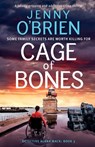 Cage of Bones: A totally gripping and addictive crime thriller - Jenny O'Brien - 9781805083955