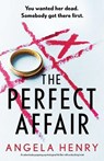 The Perfect Affair: An absolutely gripping psychological thriller with a shocking twist - Angela Henry - 9781805084600