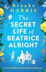 The Secret Life of Beatrice Alright - Brooke Harris - 9781805087489