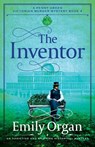 The Inventor: An addictive and gripping historical mystery - Emily Organ - 9781805088615