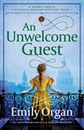 An Unwelcome Guest: An unputdownable Victorian mystery - Emily Organ - 9781805088677