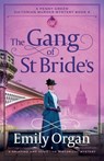 The Gang of St Bride's: A gripping and addictive historical mystery - Emily Organ - 9781805088714