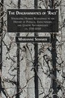 The Diagrammatics of 'Race' - Marianne Sommer - 9781805112600