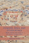 Humans, Dogs and Other Beings - Baasanjav Terbish - 9781805115151