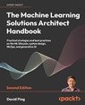 The Machine Learning Solutions Architect Handbook - Second Edition - David Ping - 9781805122500