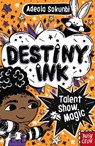 Destiny Ink: Talent Show Magic - Adeola Sokunbi - 9781805132349