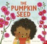 The Pumpkin Seed - Poppy O'Neill - 9781805134176