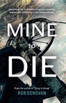 Mine to Die - Rob Donovan - 9781805142829