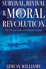 Survival, Revival and Moral Revolution - Simon Williams - 9781805143604