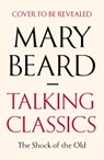 Talking Classics - Professor Mary Beard - 9781805220312