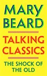 Talking Classics - Professor Mary Beard - 9781805220312