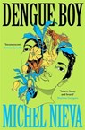Dengue Boy - Michel Nieva - 9781805220589