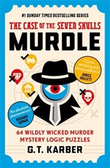 Murdle: The Case of the Seven Skulls: THE SUNDAY TIMES BESTSELLING SERIES, G. T. Karber -  - 9781805222095