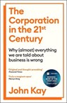 The Corporation in the Twenty-First Century - John Kay - 9781805222385