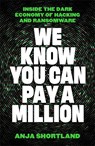 We Know You Can Pay a Million - Anja Shortland - 9781805224549