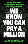 We Know You Can Pay a Million - Anja Shortland - 9781805224556