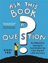 Ask This Book a Question - Vicki Tan - 9781805224846