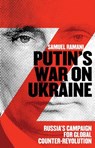 Putin’s War on Ukraine - Samuel Ramani - 9781805260158