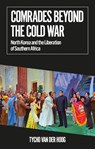 Comrades Beyond the Cold War - Tycho van der Hoog - 9781805262787