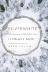 Silverwhite - Lennart Meri - 9781805262947