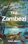 The Zambezi - Malyn Newitt - 9781805263173