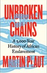 Unbroken Chains - Martin Plaut - 9781805264026