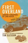 First Overland - Tim Slessor - 9781805265634