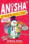 Anisha, Accidental Detective: Christmas Chaos - Serena Patel - 9781805312420