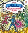 Superheroes Magic Painting Book - Sam Baer - 9781805312918