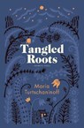 Tangled Roots - Maria Turtschaninoff - 9781805330134