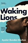 Waking Lions - Ayelet Gundar-Goshen - 9781805332190