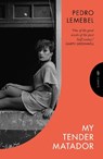 My Tender Matador - Pedro Lemebel - 9781805332336