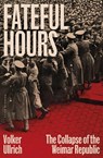 Fateful Hours - Volker Ullrich - 9781805332794