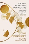 The Wanderer's Song: Essential Poems - Johann Wolfgang von Goethe - 9781805333401