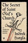 The Secret of Saint Olaf’s Church - Indrek Hargla - 9781805335740
