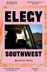 Elegy, Southwest - Madeleine Watts - 9781805337638