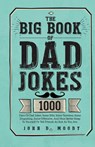 The Big Book Of Dad Jokes - John D Moody - 9781805381631