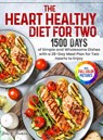 The Heart Healthy Diet for Two - Polly R. Pendleton - 9781805383277