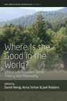 Where is the Good in the World? - David Henig ; Anna Strhan ; Joel Robbins - 9781805397359